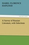 A Survey of Russian Literature, with Selections