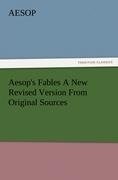 Aesop's Fables A New Revised Version From Original Sources