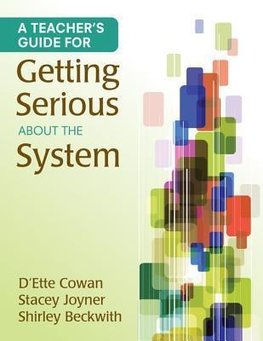 Cowan, D: Teacher's Guide for Getting Serious About the Syst