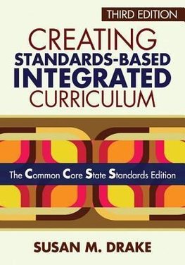 Drake, S: Creating Standards-Based Integrated Curriculum