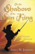 In the Shadow of the Sun King