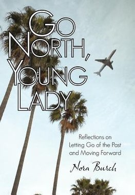 Go North, Young Lady