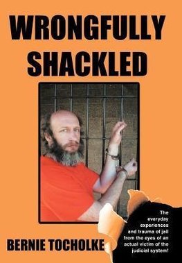 Wrongfully Shackled