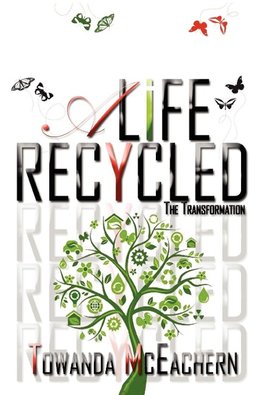 A Life Recycled