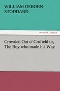 Crowded Out o' Crofield or, The Boy who made his Way