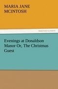 Evenings at Donaldson Manor Or, The Christmas Guest