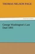 George Washington's Last Duel 1891