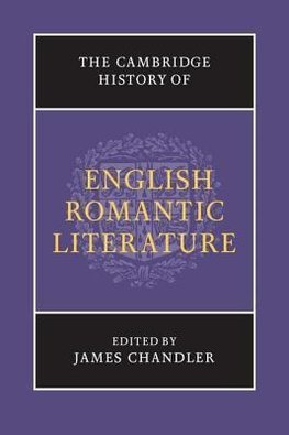 The Cambridge History of English Romantic             Literature