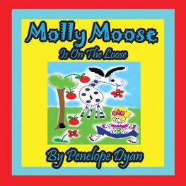 Molly Moose Is on the Loose