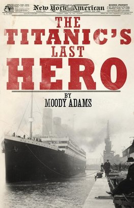 The Titanic's Last Hero