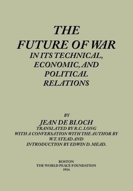 The Future of War in its Technical, Economical and Political Relations