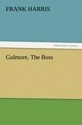 Gulmore, The Boss