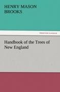 Handbook of the Trees of New England