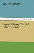 Happy Pollyooly The Rich Little Poor Girl