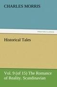 Historical Tales, Vol. 9 (of 15) The Romance of Reality. Scandinavian.