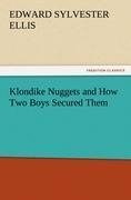 Klondike Nuggets and How Two Boys Secured Them