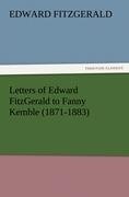 Letters of Edward FitzGerald to Fanny Kemble (1871-1883)