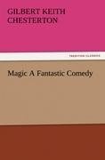 Magic A Fantastic Comedy