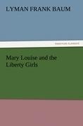 Mary Louise and the Liberty Girls