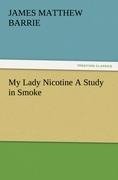 My Lady Nicotine A Study in Smoke