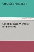 Out of the Deep Words for the Sorrowful