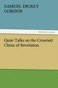 Quiet Talks on the Crowned Christ of Revelation