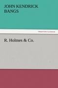 R. Holmes & Co.