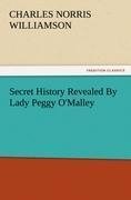 Secret History Revealed By Lady Peggy O'Malley