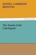 The Annals of the Cakchiquels