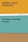 The Ghosts And Other Lectures