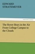 The Rover Boys in the Air From College Campus to the Clouds