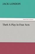 Theft A Play In Four Acts