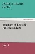 Traditions of the North American Indians, Vol. 2