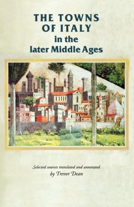 Towns of Italy in the Later Middle Ages