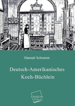 Deutsch-Amerikanisches Koch-Büchlein