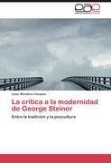 La crítica a la modernidad de George Steiner