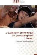 L'évaluation économique du spectacle sportif  Tome I