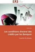 Les conditions d'octroi des crédits par les Banques