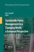 Sustainable Forest Management in a Changing World: a European Perspective