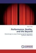 Performance, Reality,  and the Beyond