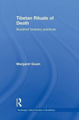 Gouin, M: Tibetan Rituals of Death