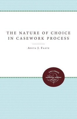 The Nature of Choice in Casework Process