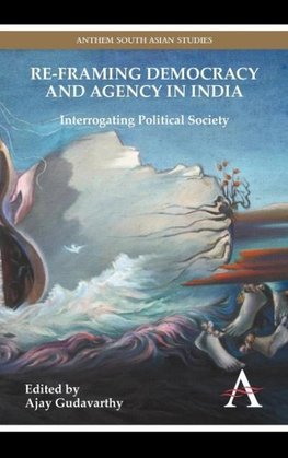 Re-Framing Democracy and Agency in India