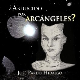 ¿Abducido por arcángeles?