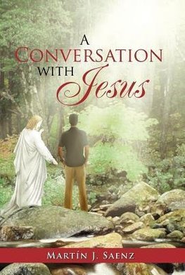 A Conversation with Jesus