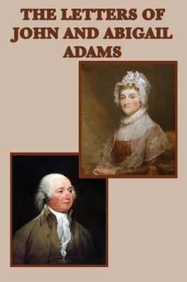 The Letters of John and  Abigail Adams