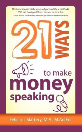 21 Ways to Make Money Speaking