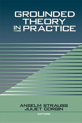 Strauss, A: Grounded Theory in Practice