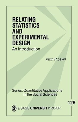 Levin, I: Relating Statistics and Experimental Design