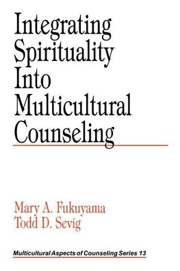 Fukuyama, M: Integrating Spirituality into Multicultural Cou